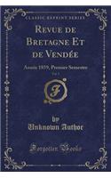 Revue de Bretagne Et de Vendée, Vol. 5: Année 1859, Premier Semestre (Classic Reprint)