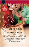 His Christmas Gift & Decadent Holiday Pleasures