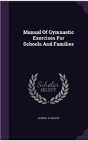 Manual of Gymnastic Exercises for Schools and Families