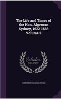 The Life and Times of the Hon. Algernon Sydney, 1622-1683 Volume 2