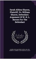 Sarah Althea Sharon, Plaintiff, Vs. William Sharon, Defendant. Argument Of W. H. L. Barnes For The Defendant