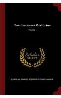 Instituciones Oratorias; Volume 1