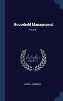 HOUSEHOLD MANAGEMENT; VOLUME 7