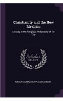 Christianity and the New Idealism