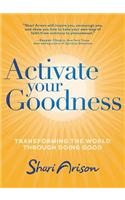 Activate Your Goodness