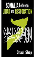 Somalia Between Jihad and Restoration