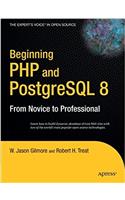 Beginning PHP and PostgreSQL 8: From Novice to Professional (Beginning: From Novice to Professional)