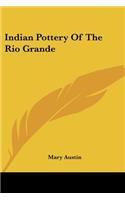 Indian Pottery Of The Rio Grande