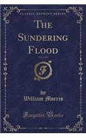 The Sundering Flood, Vol. 2 of 2 (Classic Reprint)
