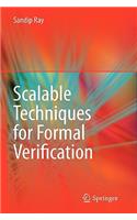 Scalable Techniques for Formal Verification