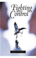 Fighting for Control