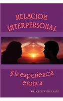 Relación Interpersonal y la Experiencia Erótica
