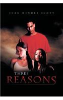 Three Reasons