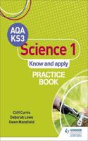 AQA Key Stage 3 Science 1 'Know and Apply' Practice Book