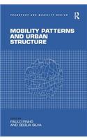 Mobility Patterns and Urban Structure