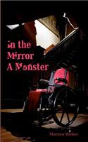 In the Mirror a Monster