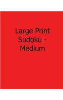 Large Print Sudoku - Medium: Easy to Read, Large Grid Sudoku Puzzles(English)