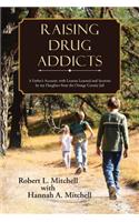 Raising Drug Addicts