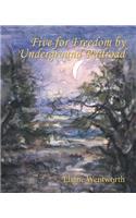 Five for Freedom by Underground Railroad: (English)