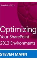 Optimizing Your SharePoint 2013 Environments
