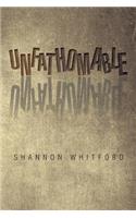 Unfathomable