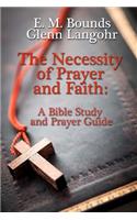 The Necessity of Prayer and Faith
