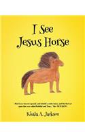 I See Jesus Horse