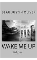 Wake me up