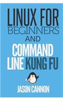 Linux for Beginners and Command Line Kung Fu