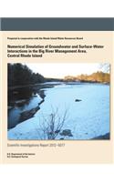 Numerical Simulation of Groundwater and Surface-Water Interactions in the Big River Management Area, Central Rhode Island
