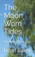 Moon Worn Tides: The Prose Poems