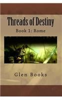 Threads of Destiny: Book 1: Rome