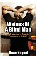 Visions Of A Blind Man