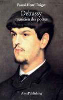 Debussy musicien des poètes