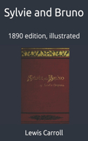 Sylvie and Bruno: 1890 edition, illustrated