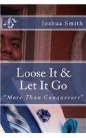 Loose It & Let It Go