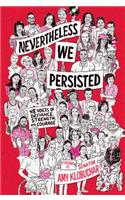 Nevertheless, We Persisted