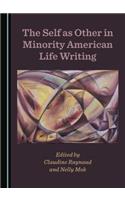 The Self as Other in Minority American Life Writing
