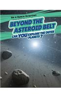 Beyond the Asteroid Belt