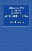 Designing and Detailing of Simple Steel Structures