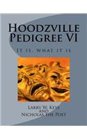 Hoodzville Pedigree VI