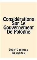 Considerations Sur Le Gouvernement De Pologne (French Edition)