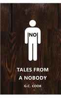 Tales from a Nobody