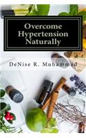 Overcome Hypertension Naturally