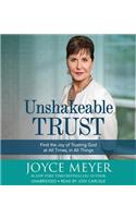 Unshakeable Trust: Find the Joy of Trusting God at All Times, in All Things