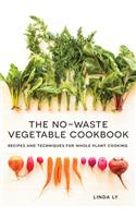 No-Waste Vegetable Cookbook