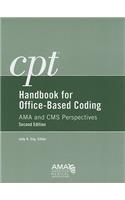 CPT Handbook for Office Based Coding: AMA and CMS Perspectives