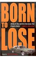 Born to Lose