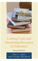 Cutting Costs and Generating Revenues in Education, 2nd Edition