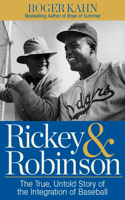 Rickey & Robinson: The True, Untold Story of the Integration of Baseball